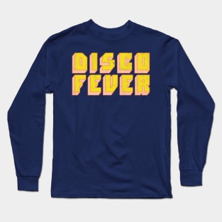 Disco Fever / Retro Style Typography Design Long Sleeve T-Shirt